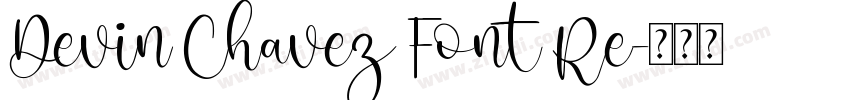 Devin Chavez Font Re字体转换